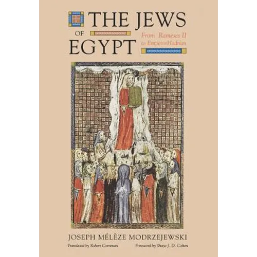 The Jews of Egypt: From Ramses II to Emperor Hadrian