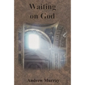 Waiting on God