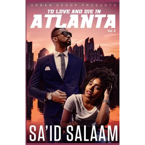 To love and die in Atlanta: Vol 2