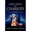Some Trust in Chariots
