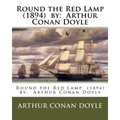 Round the Red Lamp (1894) by: Arthur Conan Doyle