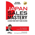 Japan Sales Mastery: Lessons from Thirty Years in Japan