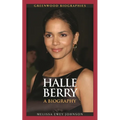 Halle Berry: A Biography