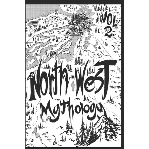 North West Mythology Volume 2