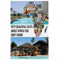 Fifty Beautiful Facts About Africa You Don't Know