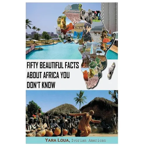 Fifty Beautiful Facts About Africa You Don't Know