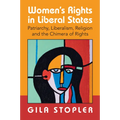 Women's Rights in Liberal States: Patriarchy, Liberalism, Religion and the Chimera of Rights