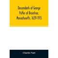 Descendants of George Puffer of Braintree, Massachusetts, 1639-1915