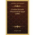 Creation Records Discovered In Egypt (1898)