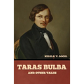 Taras Bulba, and Other Tales