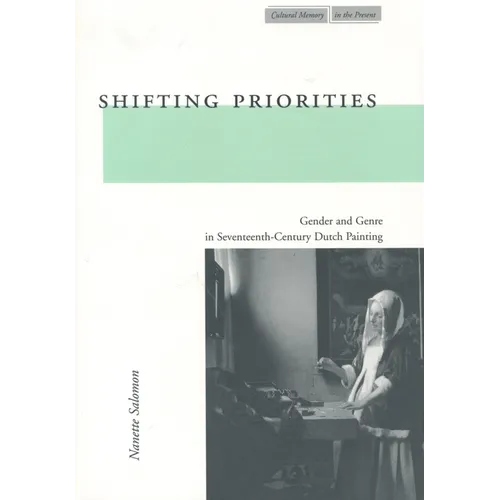 Shifting Priorities: Gender and Genre in Seventeenth-Century Dutch Painting