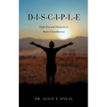 D-I-S-C-I-P-L-E: Eight Essential Elements to Foster Christlikeness
