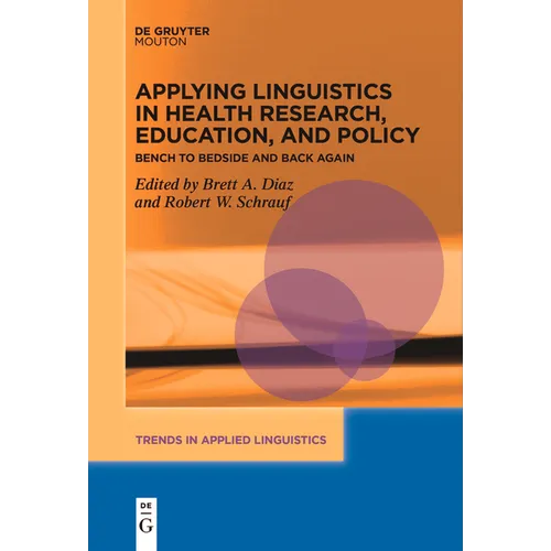 Applying Linguistics in Health Research, Education, and Policy: Bench to Bedside and Back Again