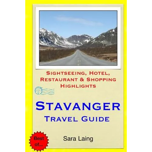 Stavanger Travel Guide: Sightseeing, Hotel, Restaurant & Shopping Highlights