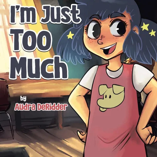 I'm Just Too Much