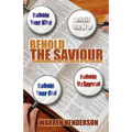 Behold the Saviour