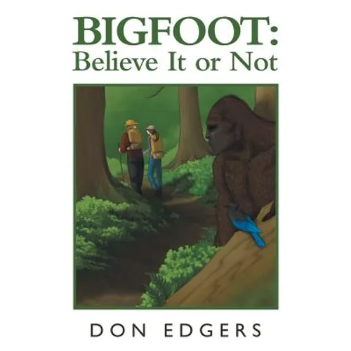 Bigfoot: Believe It or Not