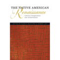 The Native American Renaissance: Literary Imagination and Achievement Volume 59