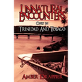 Unnatural Encounters: Only in Trinidad and Tobago