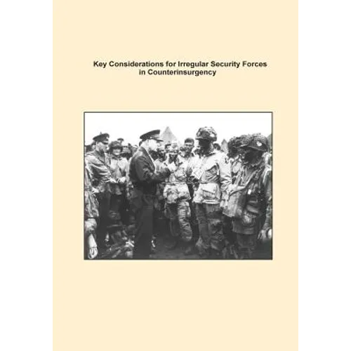 Key Considerations for Irregular Security Forces in Counterinsurgency