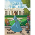 Anna's Celebration: How a Girl Changed the Calendar