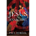 In Search of Jesus the Anarchist