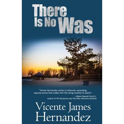 There Is No Was