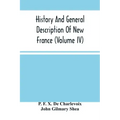 History And General Description Of New France (Volume Iv)