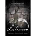 Lost Souls of Lakewood: The History and Mystery of Blaylock Mansion