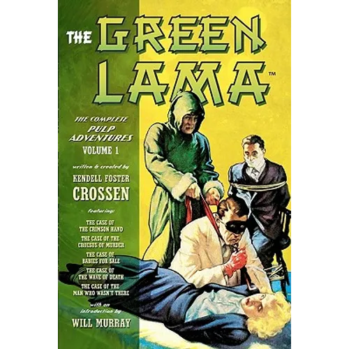 The Green Lama: The Complete Pulp Adventures Volume 1