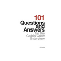 101 Questions and Answers for the Cabin Crew Interview