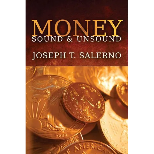 Money: Sound and Unsound