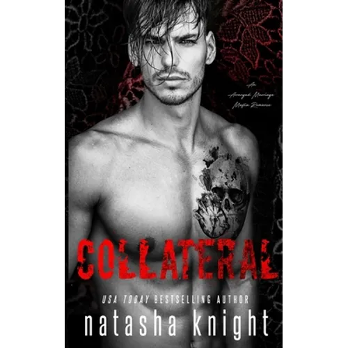 Collateral: an Arranged Marriage Mafia Romance