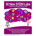 50 New STEM Labs - Science Experiments for Kids