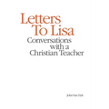 Letters to Lisa: Conversations with a Christian Teacher
