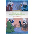 Islamic Law and Empire in Ottoman Cairo