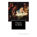 Victory in Jesus