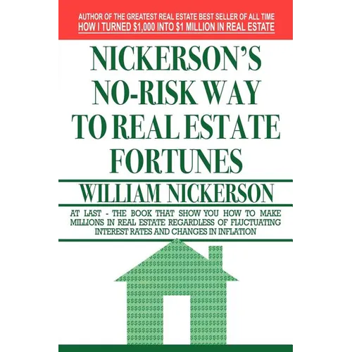 Nickerson's No-Risk Way to Real Estate Fortunes