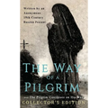 The Way of a Pilgrim and The Pilgrim Continues on His Way: Collector's Edition