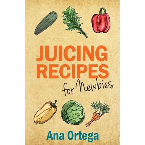 Juicing Recipes for Newbies