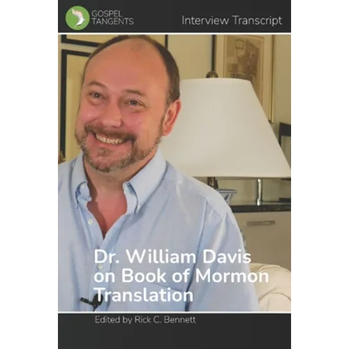 William Davis on Book of Mormon Translation