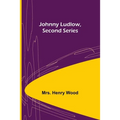 Johnny Ludlow, Second Series