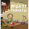 Mighty Thankful: Teaching Kids Gratitude, Kindness, and Empathy Through a Multicultural Story (Ages 4-8)