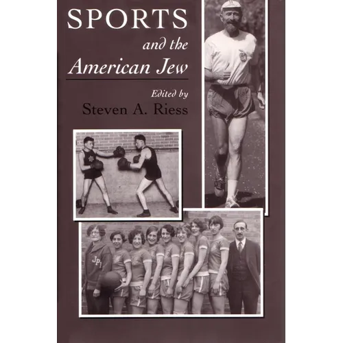 Sports and the American Jew: Steven A. Riess