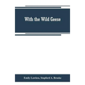 With the wild geese