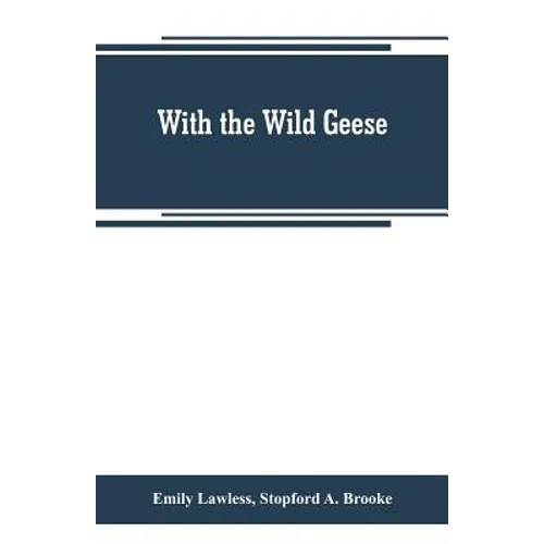 With the wild geese