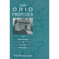 The Ohio Frontier: An Anthology of Early Writings