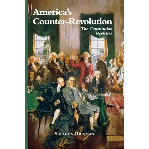 America's Counter-Revolution: The Constitution Revisited