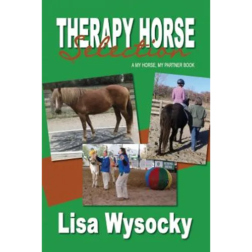 Therapy Horse Selection: A My Horse, My Partner Book