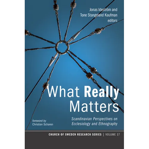 What Really Matters: Scandinavian Perspectives on Ecclesiology and Ethnography